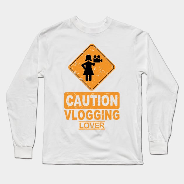 CAUTION VLOGGING LOVER Long Sleeve T-Shirt by fiar32